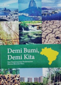 Image of Demi Bumi, Demi Kita : Menuju Pembangunan Berkelanjutan Menuju Ekonomi Hijau